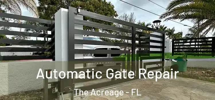Automatic Gate Repair The Acreage - FL