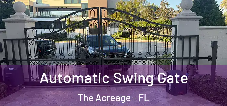 Automatic Swing Gate The Acreage - FL