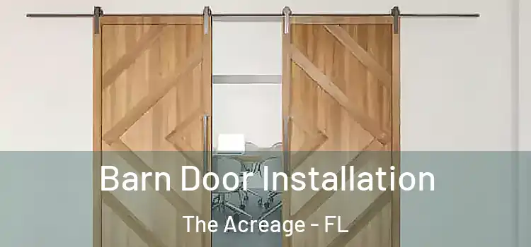 Barn Door Installation The Acreage - FL