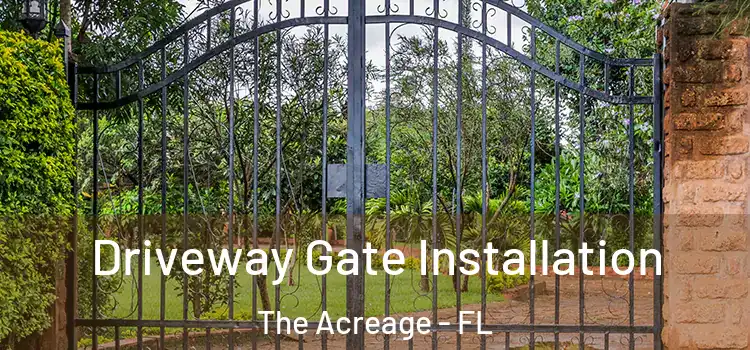 Driveway Gate Installation The Acreage - FL