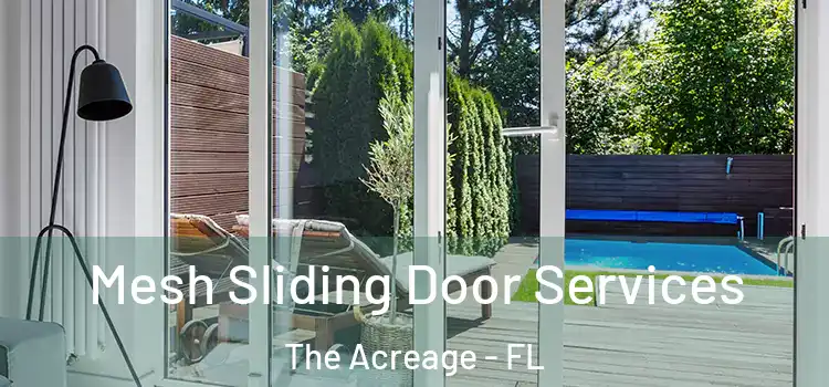 Mesh Sliding Door Services The Acreage - FL