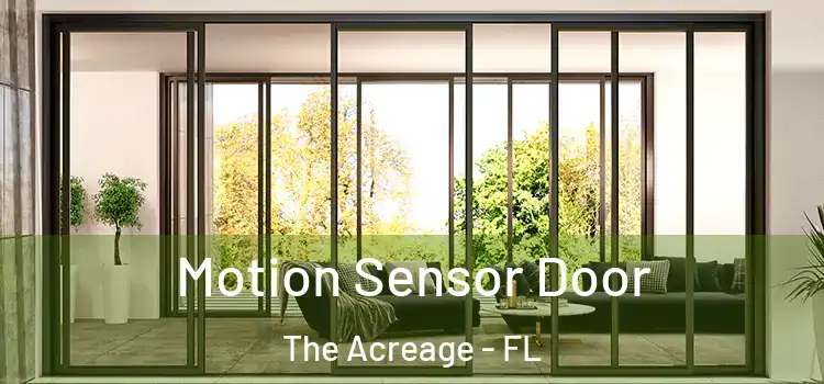 Motion Sensor Door The Acreage - FL