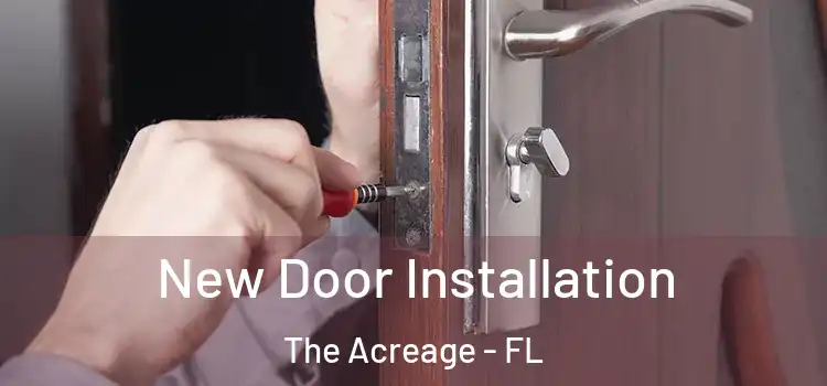 New Door Installation The Acreage - FL