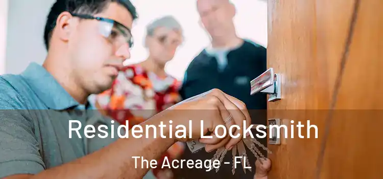 Residential Locksmith The Acreage - FL