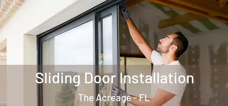 Sliding Door Installation The Acreage - FL