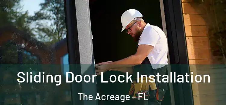 Sliding Door Lock Installation The Acreage - FL
