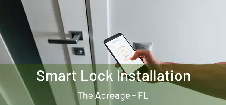 Smart Lock Installation The Acreage - FL
