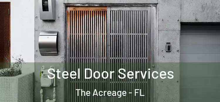 Steel Door Services The Acreage - FL